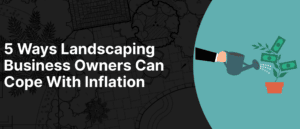 Person watering money tree with title of blog "5 Ways Landscaping Business Owners Can Cope With Inflation"