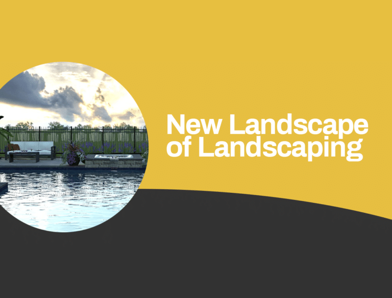 The New Landscape of Landscaping